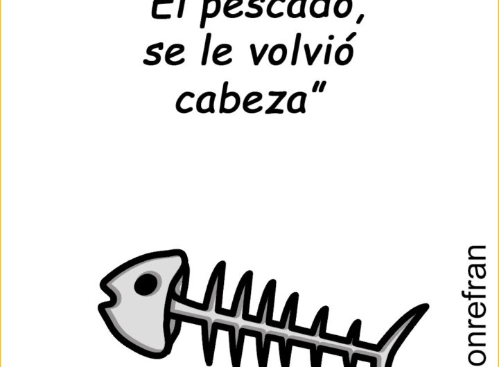 “El pescado, se le volvió cabeza”