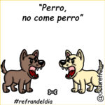 “Perro, no come perro”