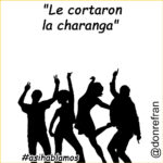 "Le cortaron la charanga"