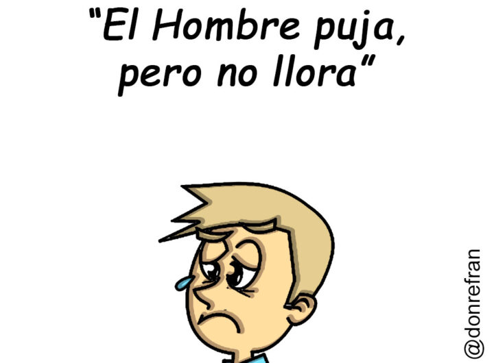 “El Hombre puja, pero no llora”