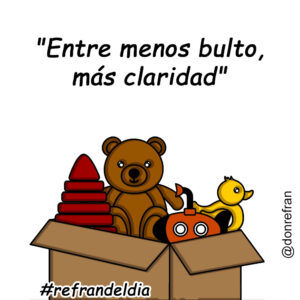 "Entre menos bulto, más claridad"