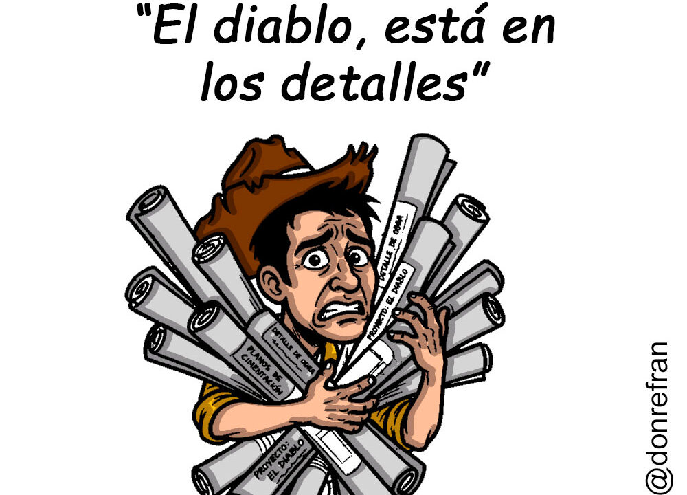 “El diablo, está en los detalles”