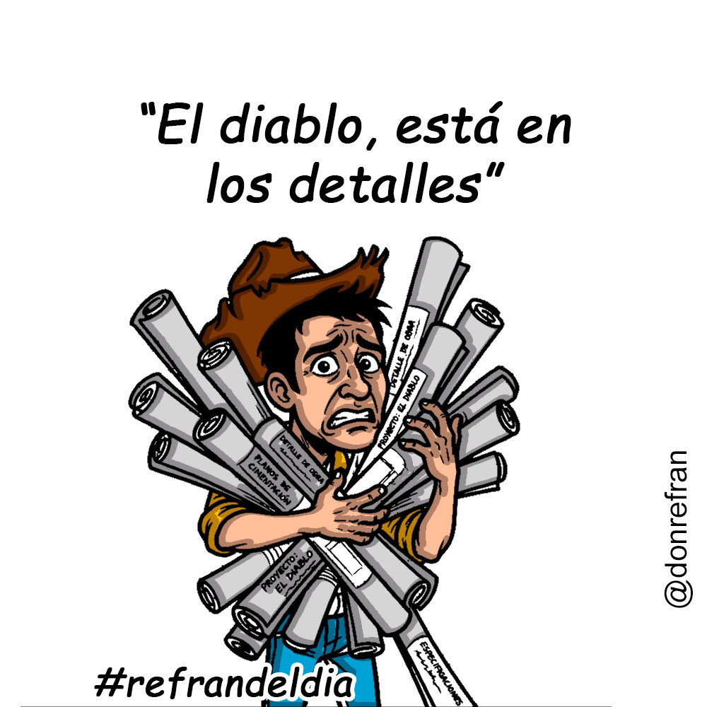 “El diablo, está en los detalles”