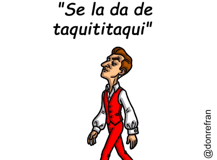 "Se la da de taquititaqui" 