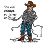 “De esa cabuya, yo tengo un rollo” 