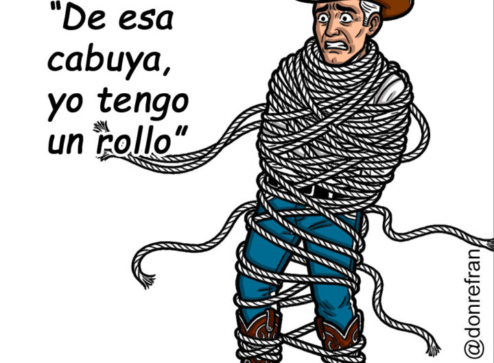 “De esa cabuya, yo tengo un rollo” 