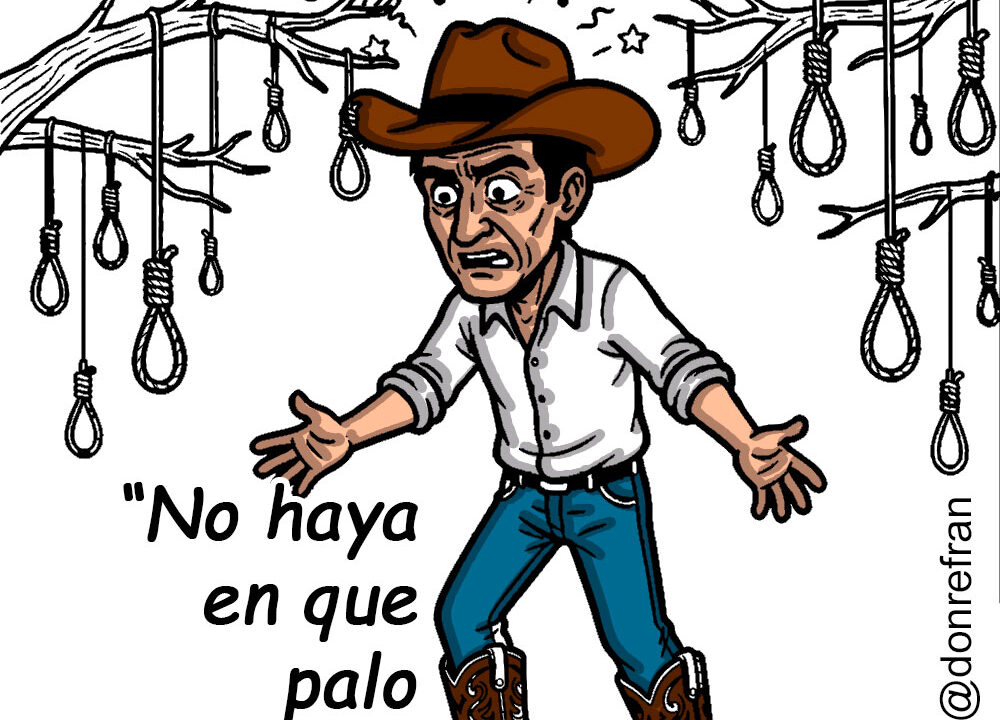 “No haya en que palo ahorcarse”