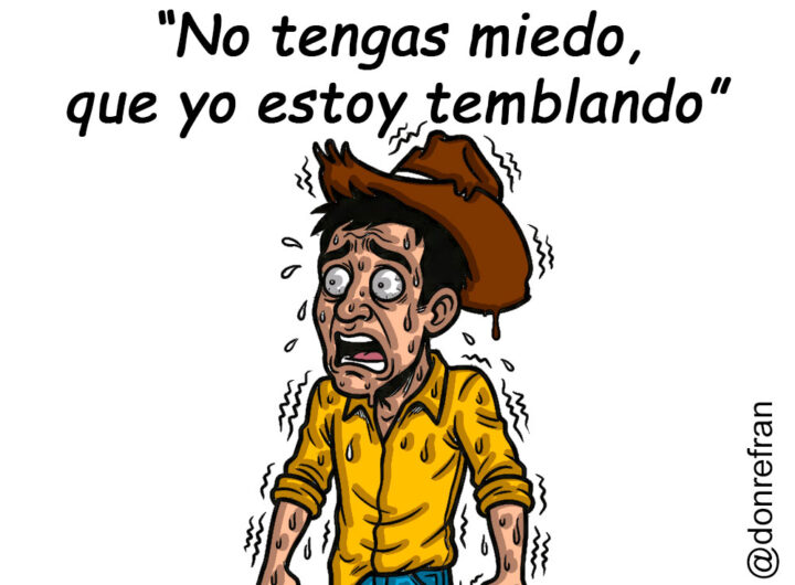 “No tengas miedo, que yo estoy temblando”